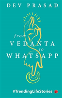 From Vedanta to Whatsapp (Prasad Dev)(Paperback)