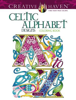 Creative Haven Celtic Alphabet Designs Coloring Book (Buziak Cari)(Paperback)