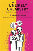 An Unlikely Chemistry: Autobiography of a Couple (Krishnaswamy S.)(Paperback)