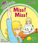 Oxford Reading Tree Songbirds Phonics: Level 2: Miss! Miss! (Donaldson Julia)(Paperback / softback)