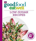 Good Food Eat Well: Low-Sugar Recipes (Good Food)(Paperback)