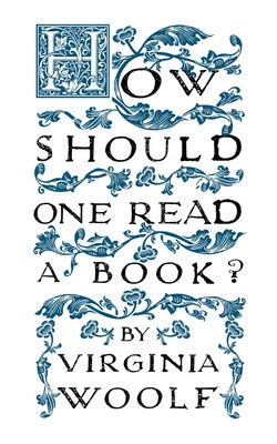 How Should One Read a Book? (Woolf Virginia)(Paperback / softback)