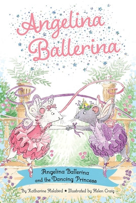 Angelina Ballerina and the Dancing Princess (Holabird Katharine)(Paperback)