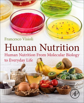 Human Nutrition: From Molecular Biology to Everyday Life (Visioli Francesco)(Paperback)