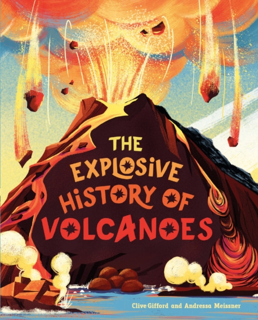 Explosive History of Volcanoes (Gifford Clive)(Paperback / softback)