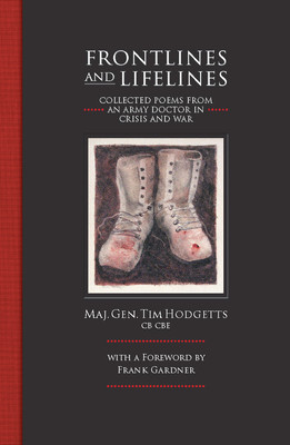 Frontlines and Lifelines: Collected Poems from an Army Doctor in Crisis and War (Hodgetts Timothy)(Pevná vazba)