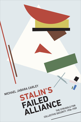 Stalin's Failed Alliance: The Struggle for Collective Security, 1936-1939 (Carley Michael Jabara)(Pevná vazba)