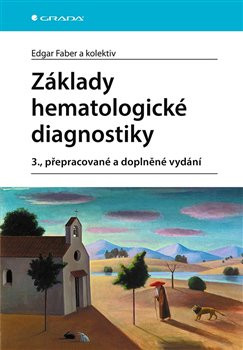 Základy hematologické diagnostiky - Edgar Faber, kol.