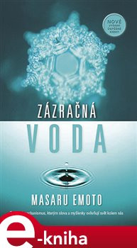 Zázračná voda - Masaru Emoto