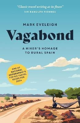 Vagabond: A Hiker's Homage to Rural Spain - Mark Eveleigh