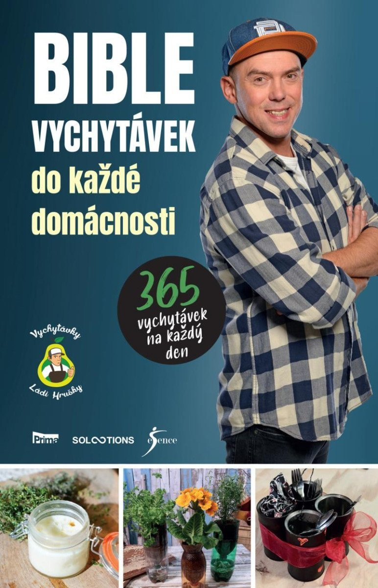 Bible vychytávek do každé domácnosti - 365 vychytávek na každý den - Láďa Hruška