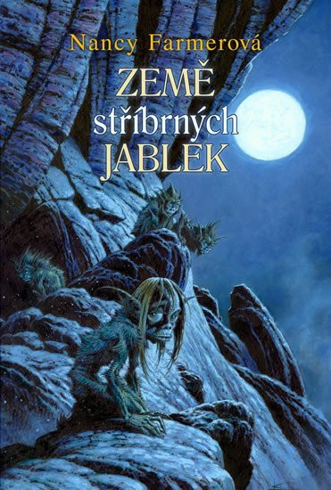 Země stříbrných jablek - Nancy Farmerová