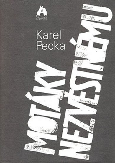 Motáky nezvěstnému, 1.  vydání - Karel Pecka