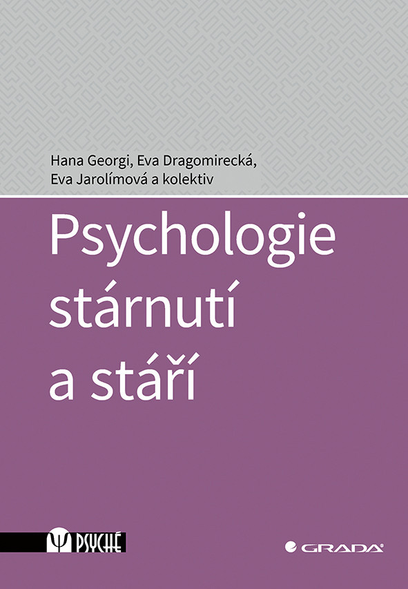 Kniha: Psychologie stárnutí a stáří od Georgi Hana