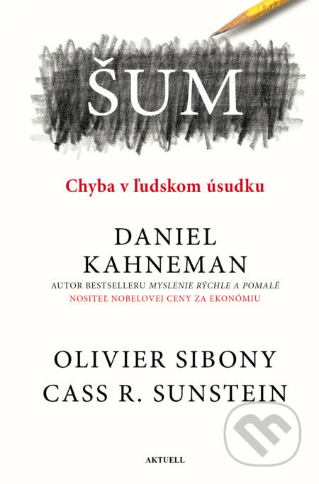 Šum - Daniel Kahneman, Olivier Sibony