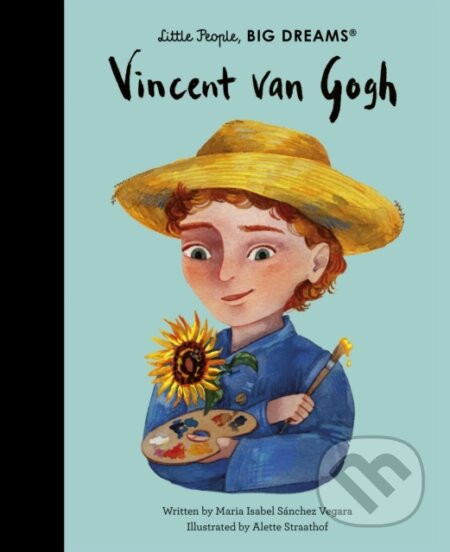 Vincent van Gogh - Maria Isabel Sanchez Vegara, Alette Straathof (ilustrátor)