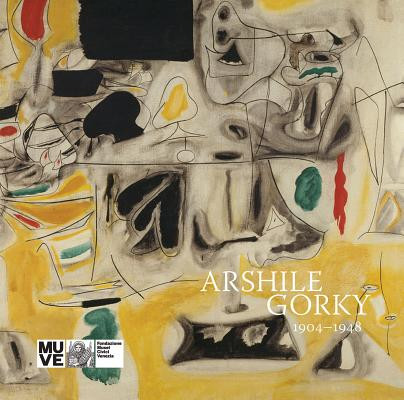 Arshile Gorky: 1904-1948 (Gorky Arshile)(Pevná vazba)