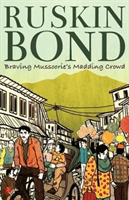 Braving Mussoorie's Madding Crowd (Bond Ruskin)(Paperback / softback)