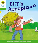 Oxford Reading Tree: Level 2: More Stories B: Biff's Aeroplane (Hunt Roderick)(Paperback / softback)