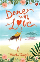 DONE WITH LOVE (Singh Shuchi)(Paperback / softback)