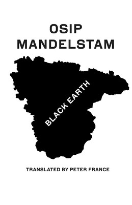 Black Earth: Selected Poems and Prose (Mandelstam Osip)(Paperback)