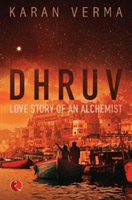 DHRUV - Love Story of an Alchemist (Verma Karan)(Paperback / softback)