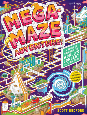 Mega-Maze Adventure! (Maze Activity Book for Kids Ages 7+): A Journey Through the World's Longest Maze in a Book (Bedford Scott)(Board Books)