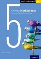 Oxford Mathematics Primary Years Programme Practice and Mastery Book 5 (Facchinetti Annie)(Paperback)