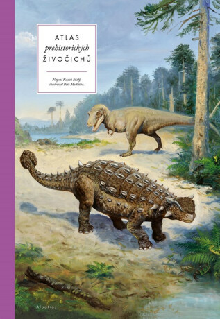 Atlas prehistorických živočichů - Radek Malý