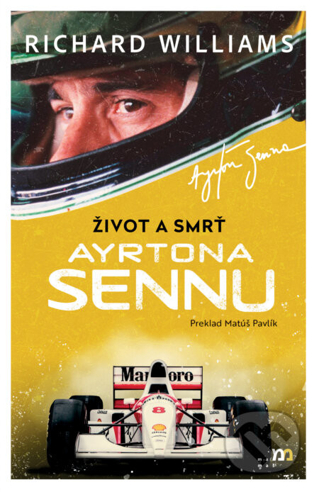 Život a smrť Ayrtona Sennu - Richard Williams