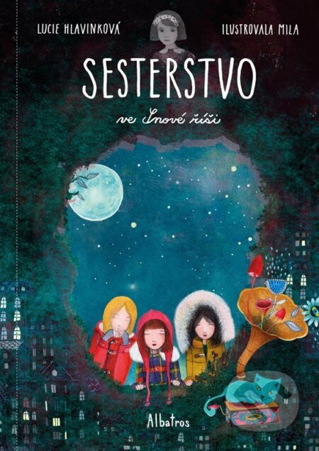 Sesterstvo ve Snové říši - Lucie Hlavinková, Mila (ilustrácie)