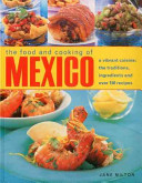 The Food and Cooking of Mexico: A Vibrant Cuisine: The Traditions, Ingredients and Over 150 Recipes (Milton Jane)(Paperback)