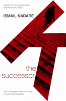 Successor (Kadare Ismail)(Paperback / softback)