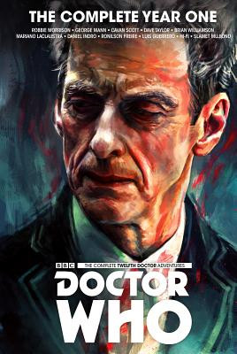 Doctor Who: The Twelfth Doctor Complete Year One (Morrison Robbie)(Pevná vazba)