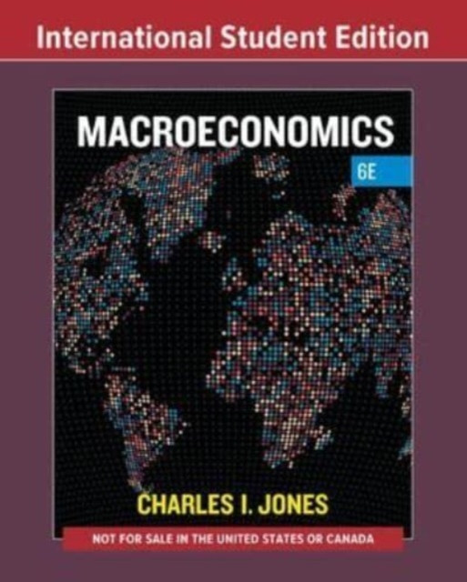Macroeconomics (Jones Charles I. (Stanford University))(Multiple-component retail product)