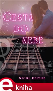 Cesta do nebe - Nicol Keithe