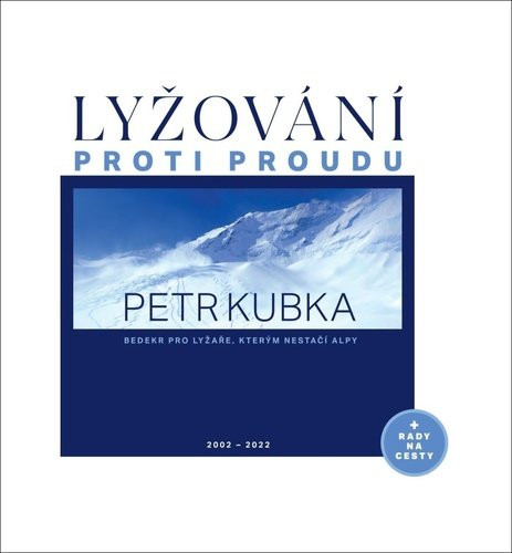 Lyžování proti proudu - Petr Kubka