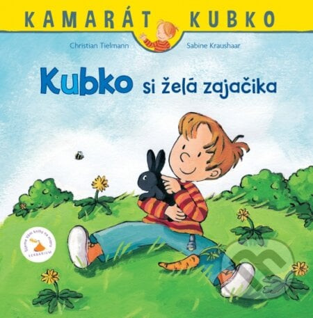 Kubko si želá zajačika - Christian Tielmann, Sabine Kraushaar (ilustrátor)