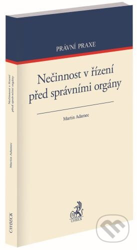 Nečinnost v řízení před správními orgány - Martin Adamec