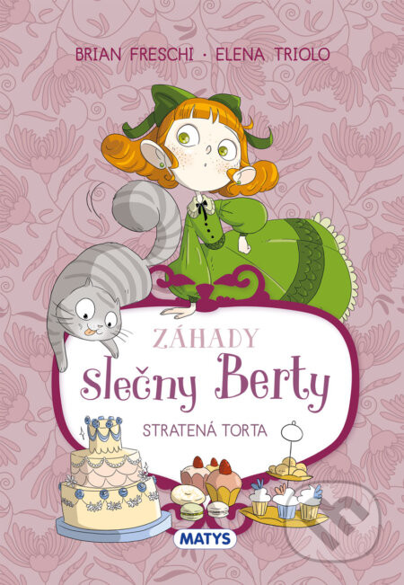 Záhady slečny Berty: Stratená torta - Brian Freschi, Elena Triolo (ilustrátor)