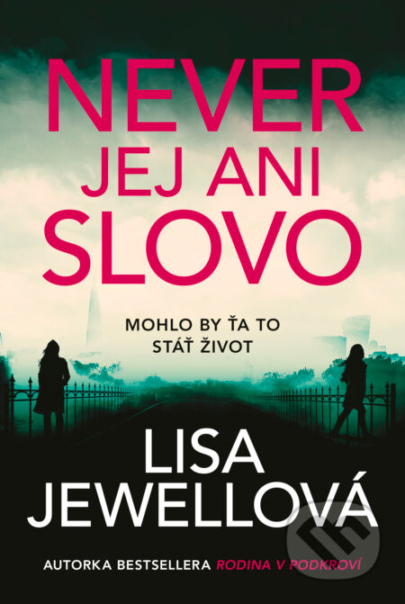 Never jej ani slovo - Lisa Jewell