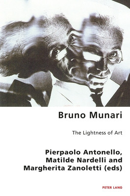 Bruno Munari: The Lightness of Art (Gordon Robert S. C.)(Paperback)