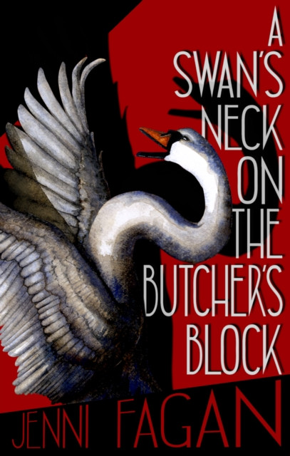 A Swan's Neck on the Butcher's Block (Fagan Jenni)(Paperback)