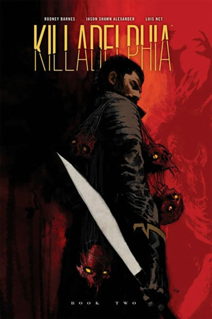 Killadelphia Deluxe Edition Book Two (Barnes Rodney)(Pevná vazba)