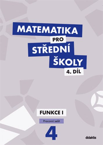 Matematika pro střední školy 4.díl Pracovní sešit - Milan Navrátil; Magda Králová