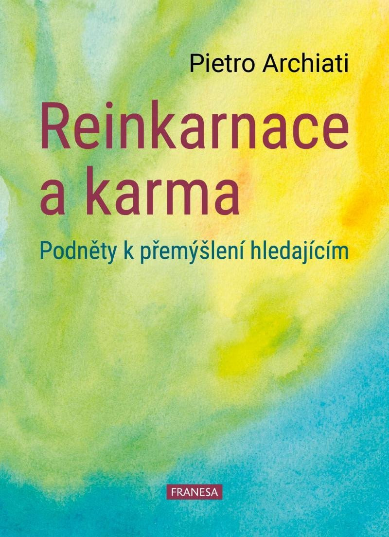 Reinkarnace a karma - Podněty k přemýšlení hledajícím - Pietro Archiati