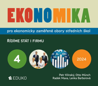 Ekonomika 4 – pro ekonomicky zaměřené obory SŠ - Otto Münch, Radek Maxa, Petr Klínský, Lenka Barborová