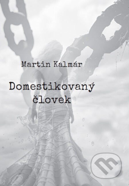 Domestikovaný človek - Martin Kalmár