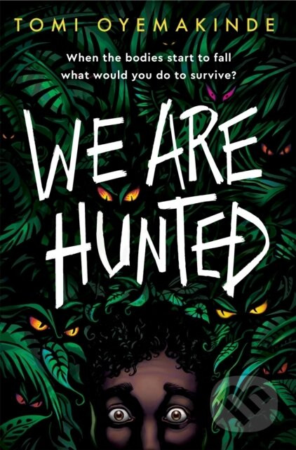We Are Hunted - Tomi Oyemakinde