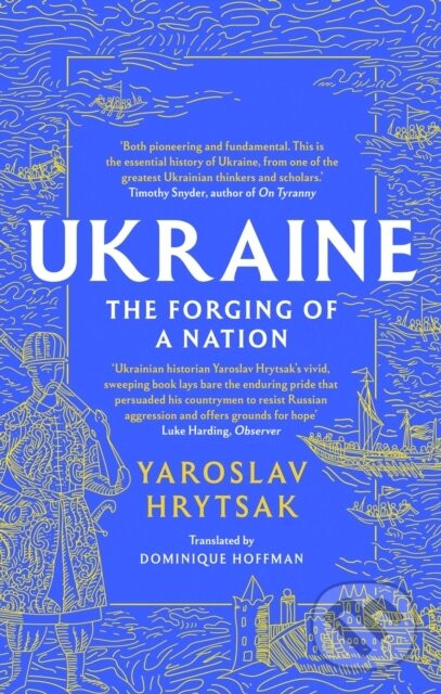 UKRAINE The Forging of a Nation - Yaroslav Hrytsak